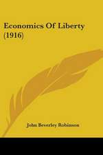 Economics Of Liberty (1916)