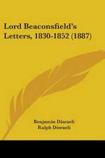 Lord Beaconsfield's Letters, 1830-1852 (1887)