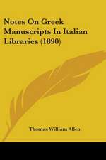 Notes On Greek Manuscripts In Italian Libraries (1890)