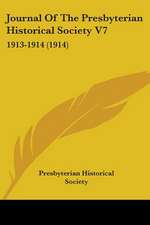 Journal Of The Presbyterian Historical Society V7