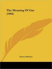 The Meaning Of Gar (1904)