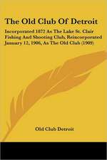 The Old Club Of Detroit