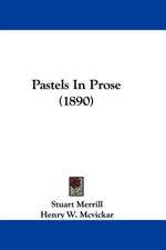 Pastels In Prose (1890)