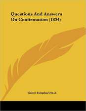 Questions And Answers On Confirmation (1834)