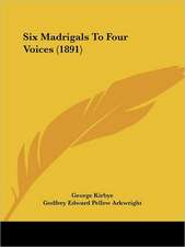 Six Madrigals To Four Voices (1891)