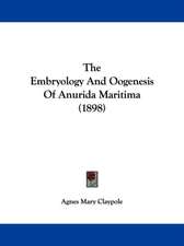 The Embryology And Oogenesis Of Anurida Maritima (1898)