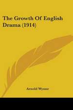 The Growth Of English Drama (1914)