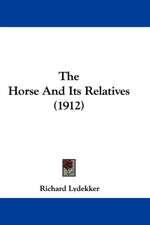 The Horse And Its Relatives (1912)