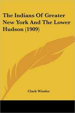 The Indians Of Greater New York And The Lower Hudson (1909)