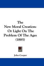 The New Moral Creation