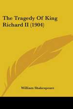 The Tragedy Of King Richard II (1904)