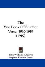 The Yale Book Of Student Verse, 1910-1919 (1919)