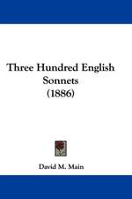 Three Hundred English Sonnets (1886)