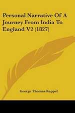 Personal Narrative Of A Journey From India To England V2 (1827)