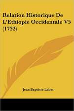 Relation Historique De L'Ethiopie Occidentale V5 (1732)