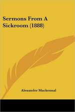 Sermons From A Sickroom (1888)