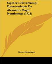 Sigeberti Havercampi Dissertationes De Alexandri Magni Numismate (1722)