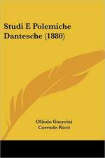 Studi E Polemiche Dantesche (1880)