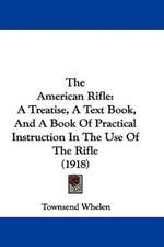 The American Rifle