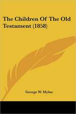 The Children Of The Old Testament (1858)