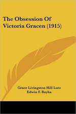 The Obsession Of Victoria Gracen (1915)