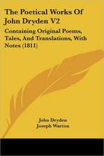 The Poetical Works Of John Dryden V2