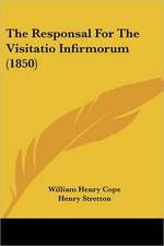 The Responsal For The Visitatio Infirmorum (1850)