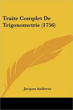 Traite Complet De Trigonometrie (1756)