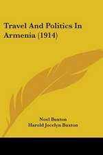 Travel And Politics In Armenia (1914)