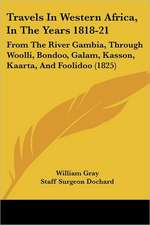 Travels In Western Africa, In The Years 1818-21