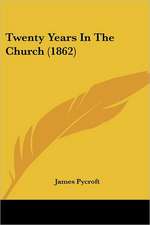 Twenty Years In The Church (1862)