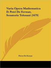 Varia Opera Mathematica D. Petri De Fermat, Senatoris Tolosani (1679)