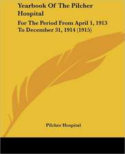 Yearbook Of The Pilcher Hospital