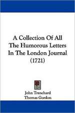 A Collection Of All The Humorous Letters In The London Journal (1721)