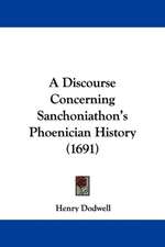 A Discourse Concerning Sanchoniathon's Phoenician History (1691)