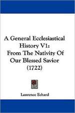 A General Ecclesiastical History V1