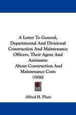 A Letter To General, Departmental And Divisional Construction And Maintenance Officers, Their Agent And Assistants