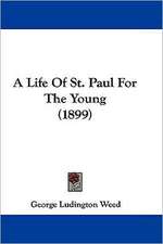 A Life Of St. Paul For The Young (1899)