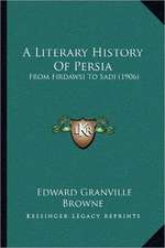 A Literary History Of Persia