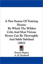 A New System Of Training Horses