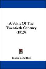 A Saint Of The Twentieth Century (1910)