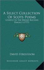 A Select Collection Of Scots Poems