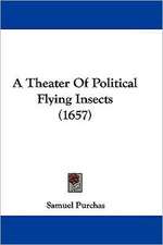 A Theater Of Political Flying Insects (1657)