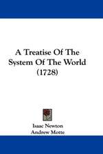 A Treatise Of The System Of The World (1728)