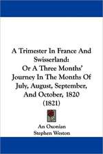 A Trimester In France And Swisserland