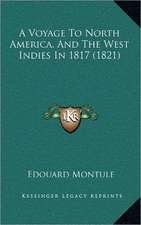 A Voyage To North America, And The West Indies In 1817 (1821)