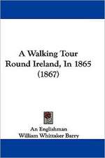 A Walking Tour Round Ireland, In 1865 (1867)