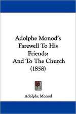 Adolphe Monod's Farewell To His Friends