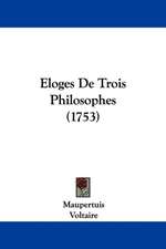 Eloges De Trois Philosophes (1753)