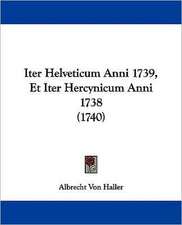 Iter Helveticum Anni 1739, Et Iter Hercynicum Anni 1738 (1740)